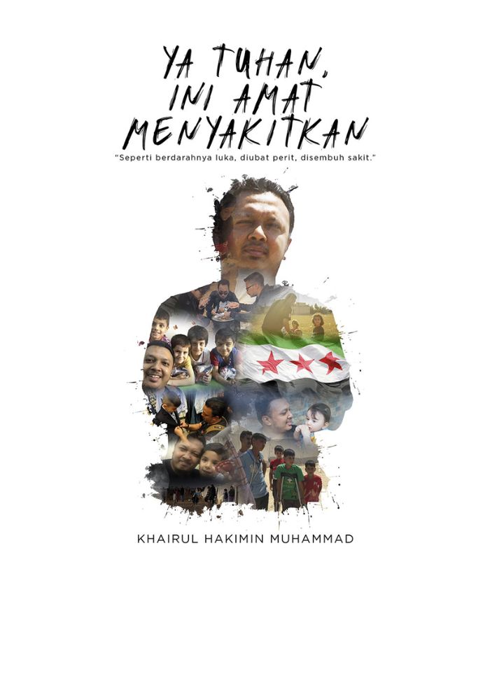 Ya Tuhan, Ini Amat Menyakitkan - Khairul Hakimin Muhammad