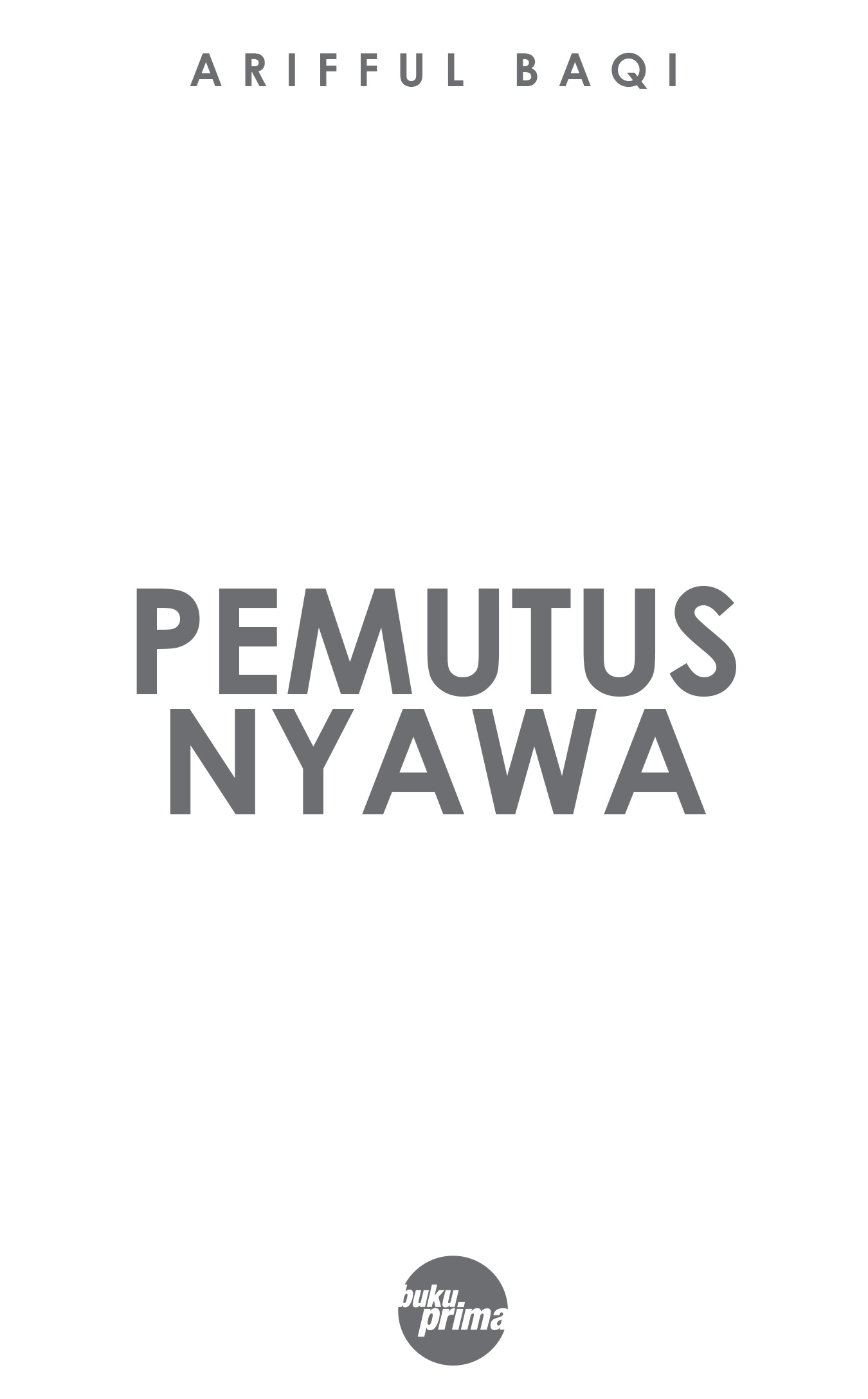 Pemutus Nyawa- Arifful Baqi