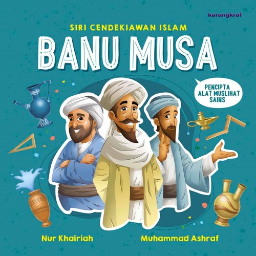 Siri Cnedekiawan Islam : Banu Musa